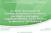 La Rete Nazionale di Farmacovigilanza e la nuova normativa europea:  regolamento UE 1235/2010 e la direttiva 2010/84/UE