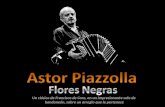 Astor Piazzolla. Flores Negras.Tr