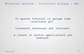 #Tutorial android installare eclipse + adt