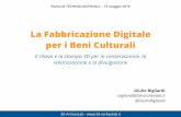 La Fabbricazione Digitale per i Beni Culturali: il rilievo e la stampa 3D per la conservazione, la valorizzazione e la divulgazione