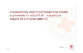 Corso TSSA Croce Rossa - conoscenza dell’ organizzazione locale e generale di attività di trasporto e regole di comportamento