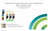 Creazione di una partizione Linux ospitata da IBM i tramite VPM