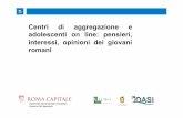 (2015) - OasiSociale/Comune di Roma: Adolescenti on line: pensieri, interessi, opinioni dei giovani romani