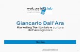Marketing territoriale e cultura dell' accoglienza. Seminario di Giancarlo Dall' Ara per Welcominglab