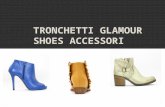 Tronchetti Glamour Shoes Accessori