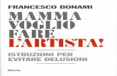 Bonami, Francesco - Mamma voglio fare l'artista. Istruzioni per evitare delusioni [ITA scan Electa 2013].pdf