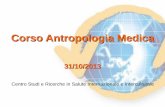 Lezione 5 Antropologia Medica 31-10-2013