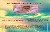 Interpretasi Case 8