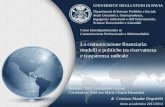 La comunicazione finanziaria: modelli e politiche tra riservatezza e trasparenza radicale Relatore: Prof. Giampaolo Azzoni Correlatrice: Prof.ssa Maria.