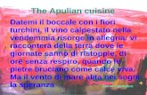The Apulian cuisine Datemi il boccale con i fiori turchini, il vino calpestato nella vendemmia risorge in allegria: vi racconterà della terra dove le giornate.