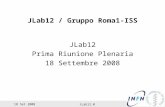18 Set 2008 JLab12.0 JLab12 / Gruppo Roma1-ISS JLab12 Prima Riunione Plenaria 18 Settembre 2008.
