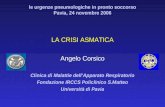 LA CRISI ASMATICA Angelo Corsico Clinica di Malattie dell’Apparato Respiratorio Fondazione IRCCS Policlinico S.Matteo Università di Pavia le urgenze pneumologiche.