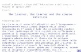 Luisella Maroni – Expo dell’Educazione e del Lavoro – Milano 28 aprile 2004 Titolo The learner, the teacher and the course materials Presentazione La ricchezza.
