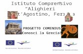 Istituto Comprensivo “Alighieri” Sant’Agostino, Ferrara PROGETTO COMENIUS Conosci la Grecia?