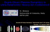 V. Greco Università di Catania, Italy INFN-LNS Quark-Gluon Plasma Dynamics in ultra- Relativistic Heavy-Ion Collisions-II Scuola Di Fisica Nucleare “Raimondo.