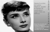 A U D R E Y H E P B U R N Questo fu scritto da Audrey Hepburn, quando le chiesero di condividere i segreti della sua bellezza.