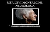 RITA LEVI-MONTALCINI, NEURÓLOGA PREMIO NOBEL DE MEDICINA.1986.
