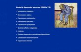 Disturbi depressivi secondo DSM IV T-R Depressione maggiore Depressione atipica