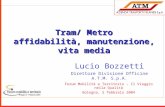 Tram/ Metro affidabilità, manutenzione, vita media