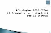L’indagine  OCSE-PISA: il  framework   e i risultati  per le  scienze