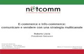 Consorzio Netcomm Via G. Sacchi 7 – 20121 Milano Tel. 02.58308001 – Fax 02.00632824