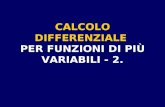 CALCOLO DIFFERENZIALE  PER FUNZIONI DI PIÙ VARIABILI - 2.