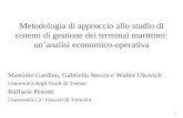 Massimo Gardina, Gabriella Stecco e Walter Ukovich Università degli Studi di Trieste