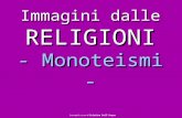 Immagini dalle RELIGIONI - Monoteismi -