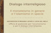 Dialogo interreligioso Il monoteismo in genere e l’islamismo in specie