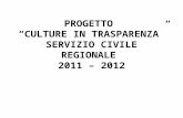 PROGETTO  “CULTURE IN TRASPARENZA” SERVIZIO CIVILE REGIONALE  2011 – 2012