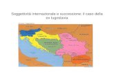Soggettività internazionale e successione: il caso della ex Iugoslavia