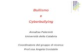 Bullismo e Cyberbullying Annalisa Palermiti Università della Calabria