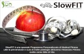 SlowFIT è uno speciale Programma Personalizzato di Medical Fitness