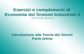 Esercizi e complementi di  Economia dei Sistemi Industriali 2 (teoria degli oligopoli)