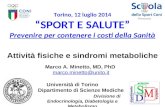 Torino, 12 luglio 2014 “SPORT E SALUTE” Prevenire per contenere i costi della Sanità