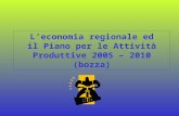 L’economia regionale ed il Piano per le Attività Produttive 2005 – 2010 (bozza)