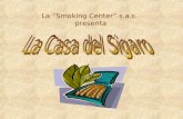 La “Smoking Center” s.a.s.  presenta