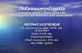 Meteorologia esamina tutti i fenomeni che avvengono all’interno dell’atmosfera