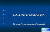 SALUTE E MALATTIA             Dr.ssa Francesca Andreazzoli