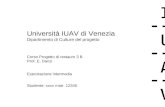 Università IUAV di Venezia Dipartimento di Culture del progetto Corso Progetto di restauro 3 B