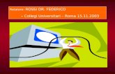 Relatore: ROSSI DR. FEDERICO          -  Collegi Universitari – Roma 15.11.2003