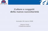 Culture e soggetti  della nuova sussidiarietà Acireale 28 marzo 2009 Vittorio Ferla