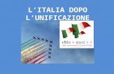 L’ITALIA DOPO L’UNIFICAZIONE