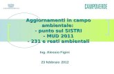 Aggiornamenti in campo ambientale:  - punto sul SISTRI - MUD 2011 - 231 e reati ambientali