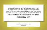 PROPOSTA DI PROTOCOLLO SULL’INTERVENTO PSICOLOGICO PRE-POSTOPERATORIO E NEL FOLLOW  UP