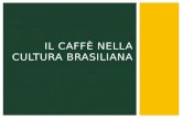 Il Caffè nella cultura brasiliana