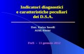 Indicatori diagnostici  e caratteristiche peculiari   dei D.S.A.