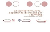 La startup innovativa - opportunità di crescita per il territorio
