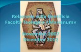 Relazione sulla Pontificia  F acoltà  T eologica « M arianum » Novembre 2007  Dicembre 2012