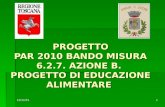 PROGETTO PAR 2010 BANDO MISURA 6.2.7. AZIONE B.  PROGETTO DI EDUCAZIONE ALIMENTARE